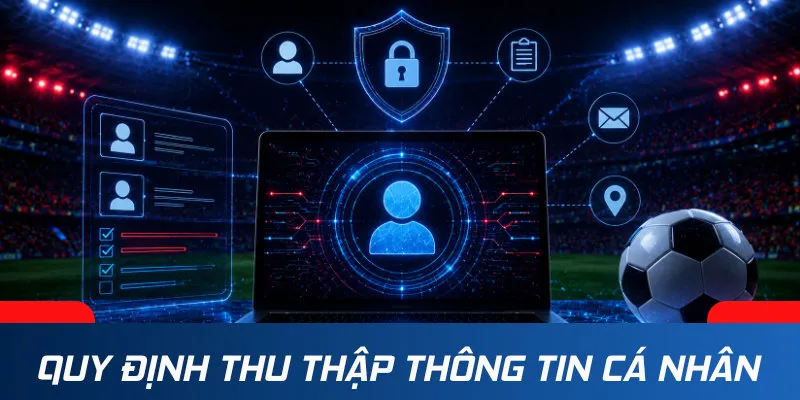 Quy định thu thập thông tin cá nhân bạn đọc tại trang web