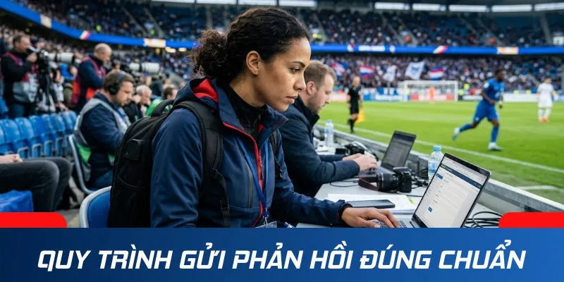 Quy trình gửi phản hồi đúng chuẩn